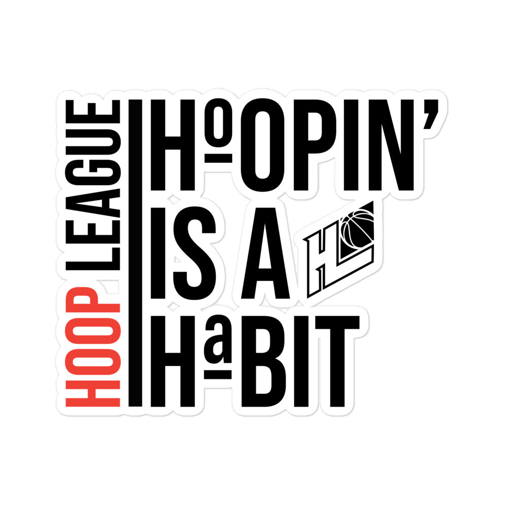 Hoopin' is a Habit vinyl sticker | Streetwear T-Shirt